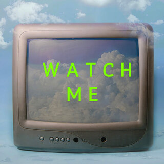 Watch Me