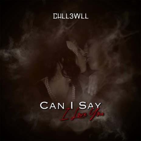 Can I Say I Love You ft. Southside T & Haile Reccomended | Boomplay Music