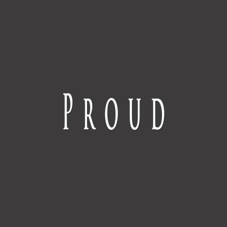 Proud ft. Nupel Beats | Boomplay Music