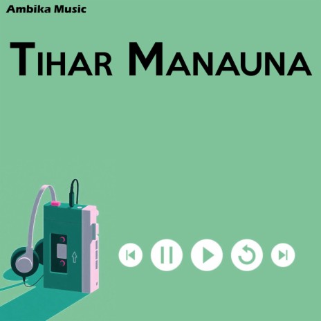 Tihar Manauna ft. Dewa Somare | Boomplay Music