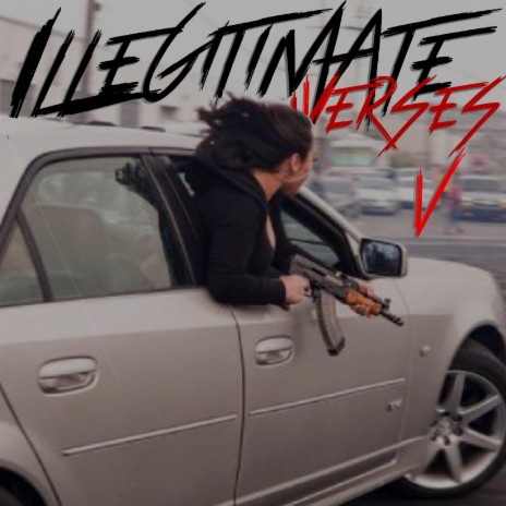 Illegitimate Verses 5 | Boomplay Music