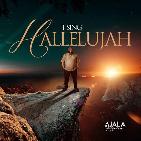 I Sing Hallelujah | Boomplay Music