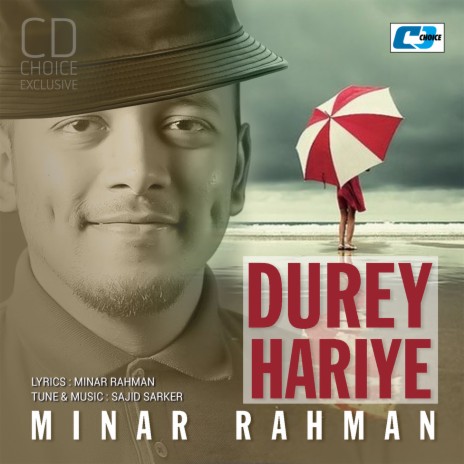 Durey Hariye ft. Sajid Sarkar | Boomplay Music