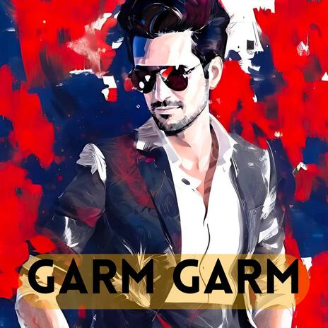 Garm Garm | Boomplay Music