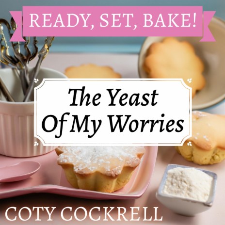 The Yeast Of My Worries | Boomplay Music