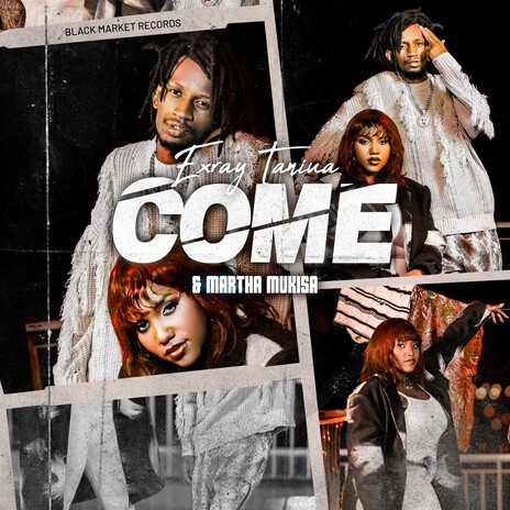 Come ft. Martha Mukisa | Boomplay Music