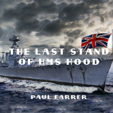 The Last Stand of HMS Hood | Boomplay Music