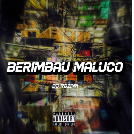 Berimbau Maluco ft. DJ Rgzinn | Boomplay Music