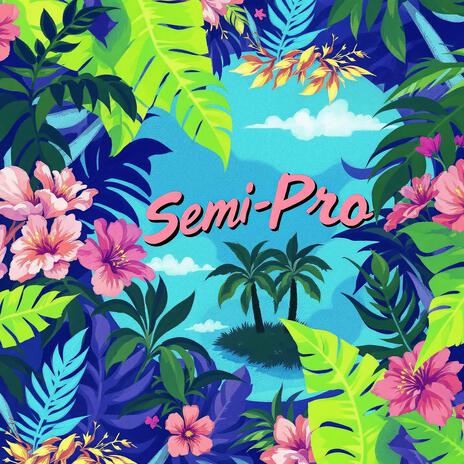 Semi-Pro | Boomplay Music