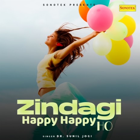 Zindagi Happy Happy Ho | Boomplay Music