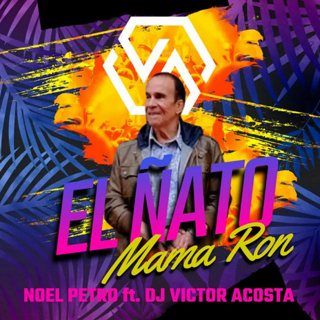 El Ñato Mama Ron (Vacile Costeño) ft. Dj Victor Acosta | Boomplay Music