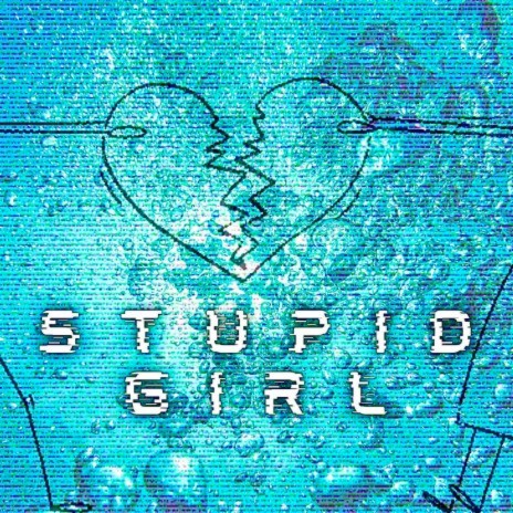 Stupid Girl