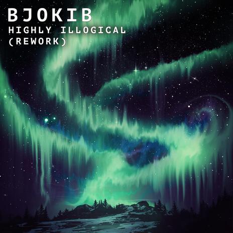 Highly Illogical (Rework) | Boomplay Music