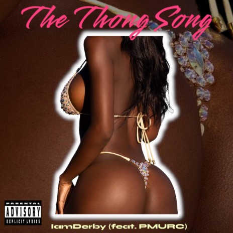 The Thong Song ft. PMURC | Boomplay Music