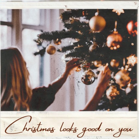 Christmas Looks Good On You | Boomplay Music