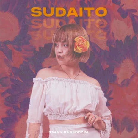 Sudaito ft. TINA | Boomplay Music