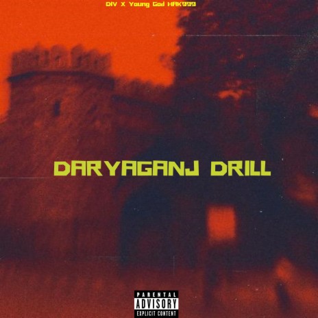 DARYAGANJ DRILL ft. Young God HAK999 | Boomplay Music