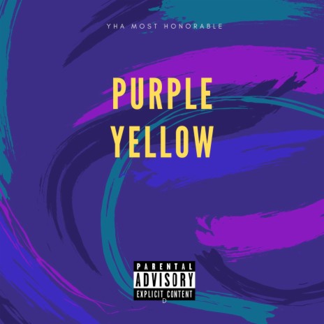 purple yellow ft. Yung Byno