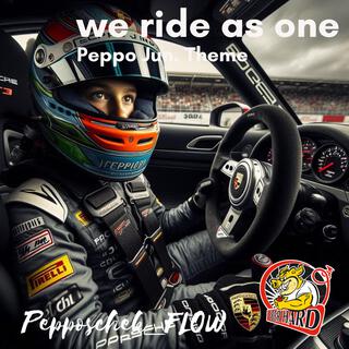 we ride as one (Peppo Juniors Theme) lyrics | Boomplay Music