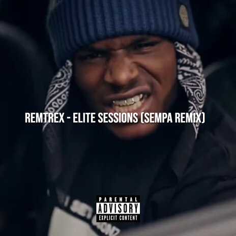 Elite Sessions (Sempa Remix) ft. SEMPA | Boomplay Music