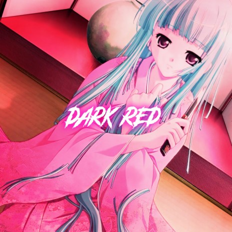 Dark Red // Only You, My Girl, Only You, Babe (Nightcore)