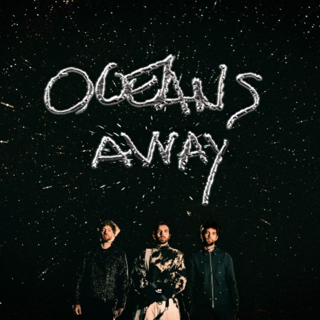 Oceans Away | Boomplay Music