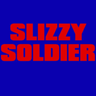 Slizzy Soldier