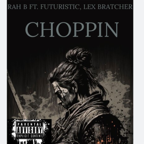 Choppin ft. Lex Bratcher & Futuristic | Boomplay Music