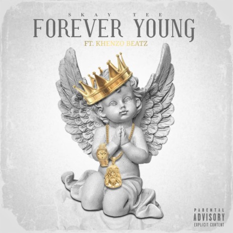 Forever Young ft. KhenzoBeatz | Boomplay Music