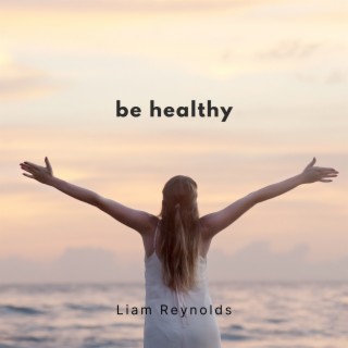 Be Healthy