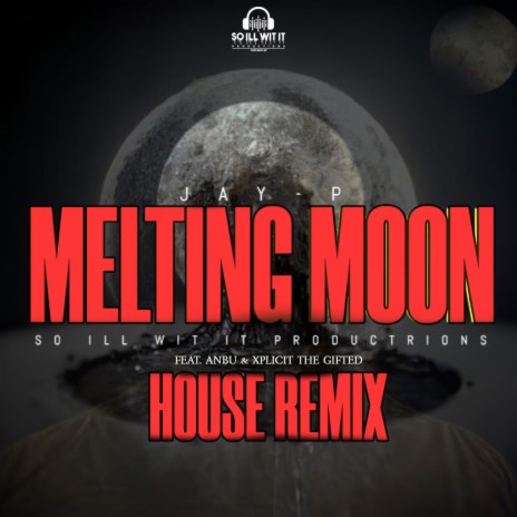 Melting Moon ft. Anbu & Xplicit The Gifted | Boomplay Music