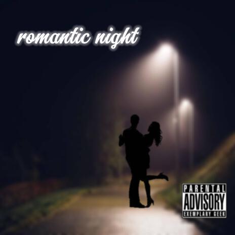 Romantic Night | Boomplay Music