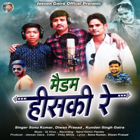 Madam Hiski Re (Uttarakhandi) ft. Diwan Prasad & Kundan Singh Gaira | Boomplay Music