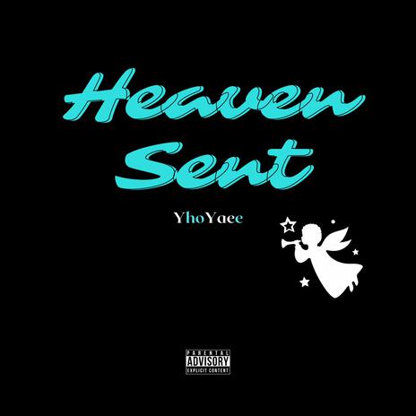 Heaven Sent | Boomplay Music