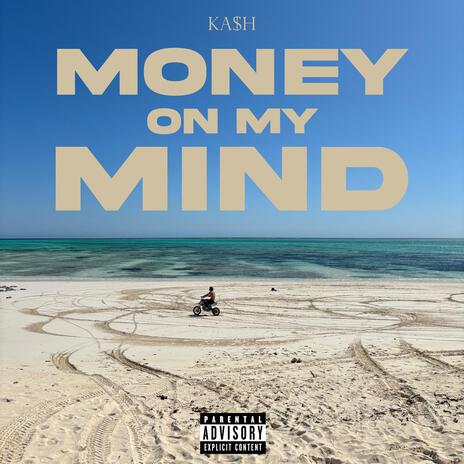 Money On My Mind | Boomplay Music