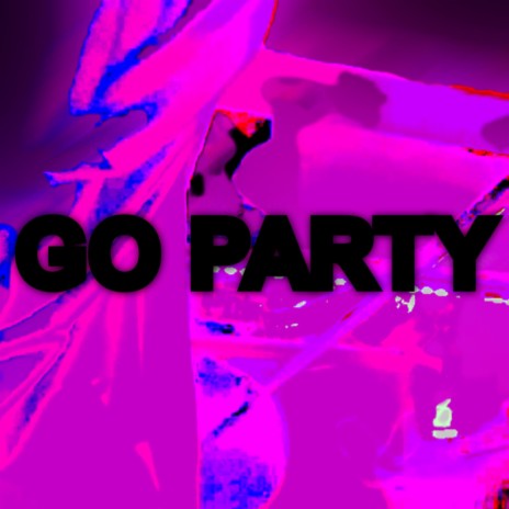 Go Party | Boomplay Music