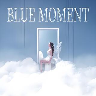 《BLUE MOMENT》