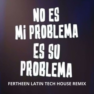 No Es Mi Problema (House Version)