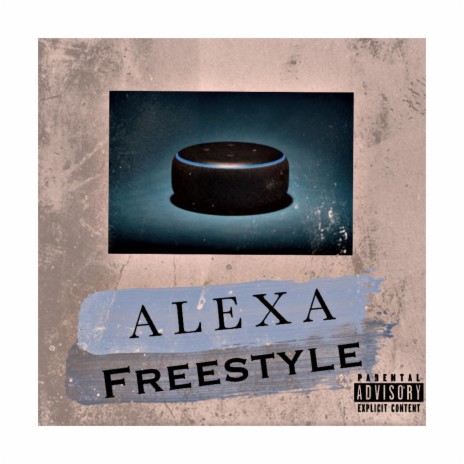Alexa Freestyle | Boomplay Music