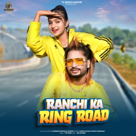 Ranchi Ka Ring Road (Feat. Tanishq Sonkar, Khushi) | Boomplay Music