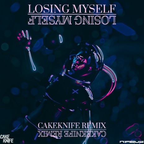 Losing Myself (CakeKnife Remix) ft. Dani King, EK. KO & Deep See