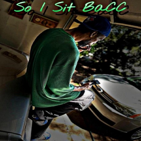 So I Sit BaCC | Boomplay Music