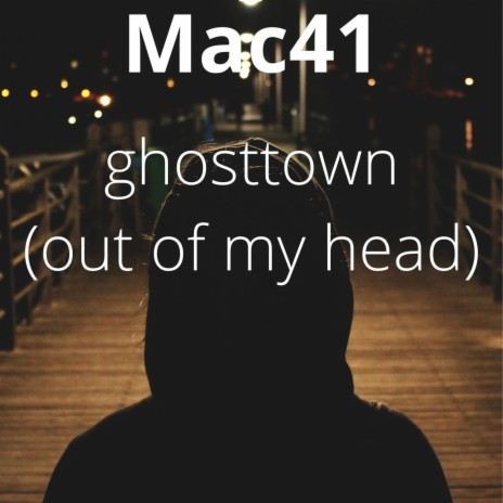 Ghosttown (out of my head) | Boomplay Music