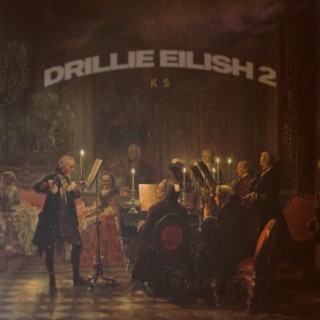 DRILLIE EILISH 2 lyrics | Boomplay Music