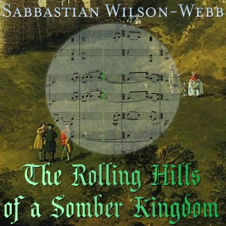 The Rolling Hills of a Somber Kingdom | Boomplay Music