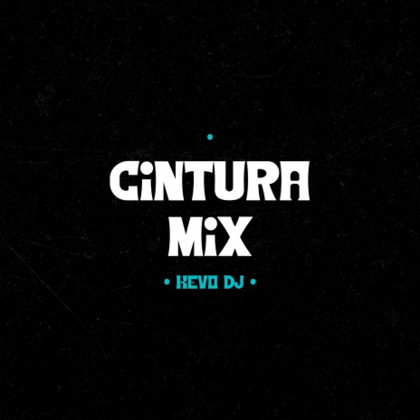 Cintura (Mix) | Boomplay Music