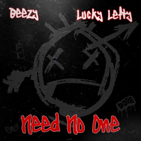 Need No One ft. Lucky Lefty | Boomplay Music