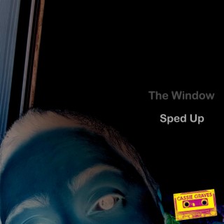 The Window (Sped Up) lyrics | Boomplay Music