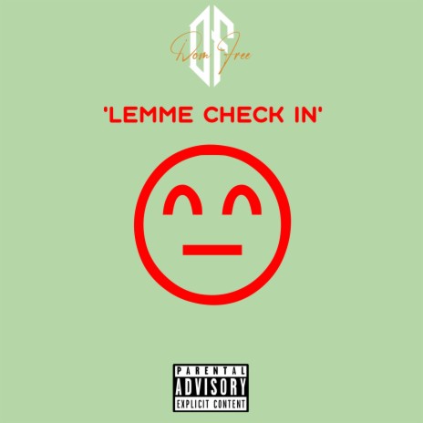 lemme check in | Boomplay Music