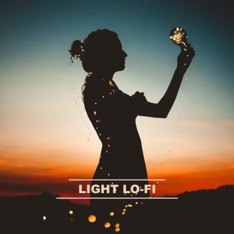 Light Lo-Fi | Boomplay Music